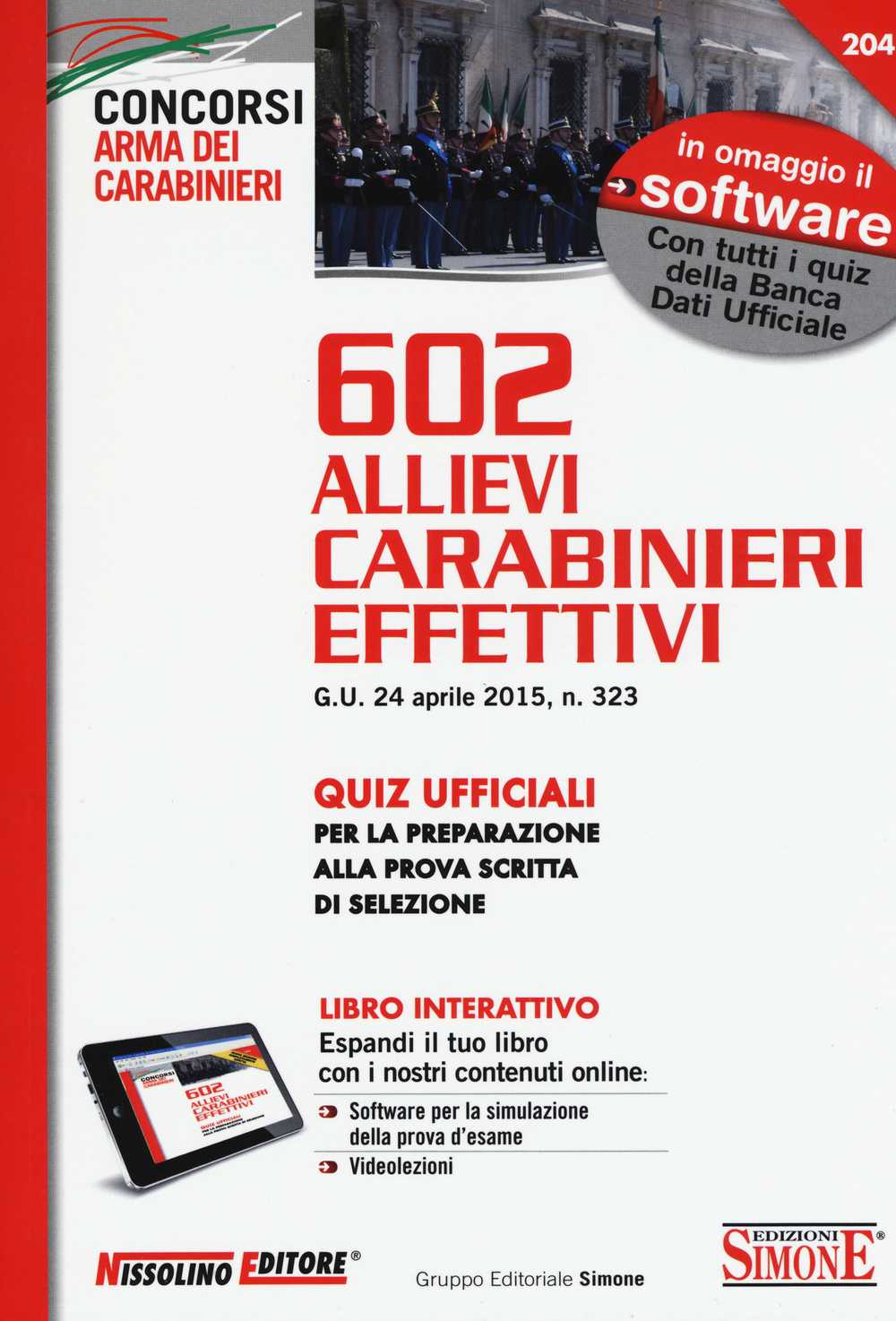 602 Allievi carabinieri effettivi. Quiz ufficiali per la preparazione alla prova scritta di selezione