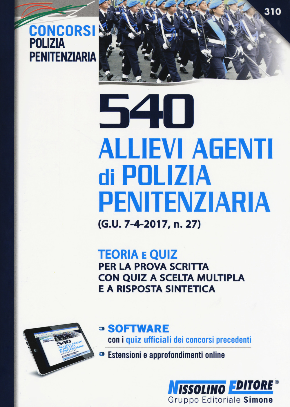540 allievi agenti di polizia penitenziaria. Teoria e quiz per la prova scritta con quiz a scelta multipla e a risposta sintetica