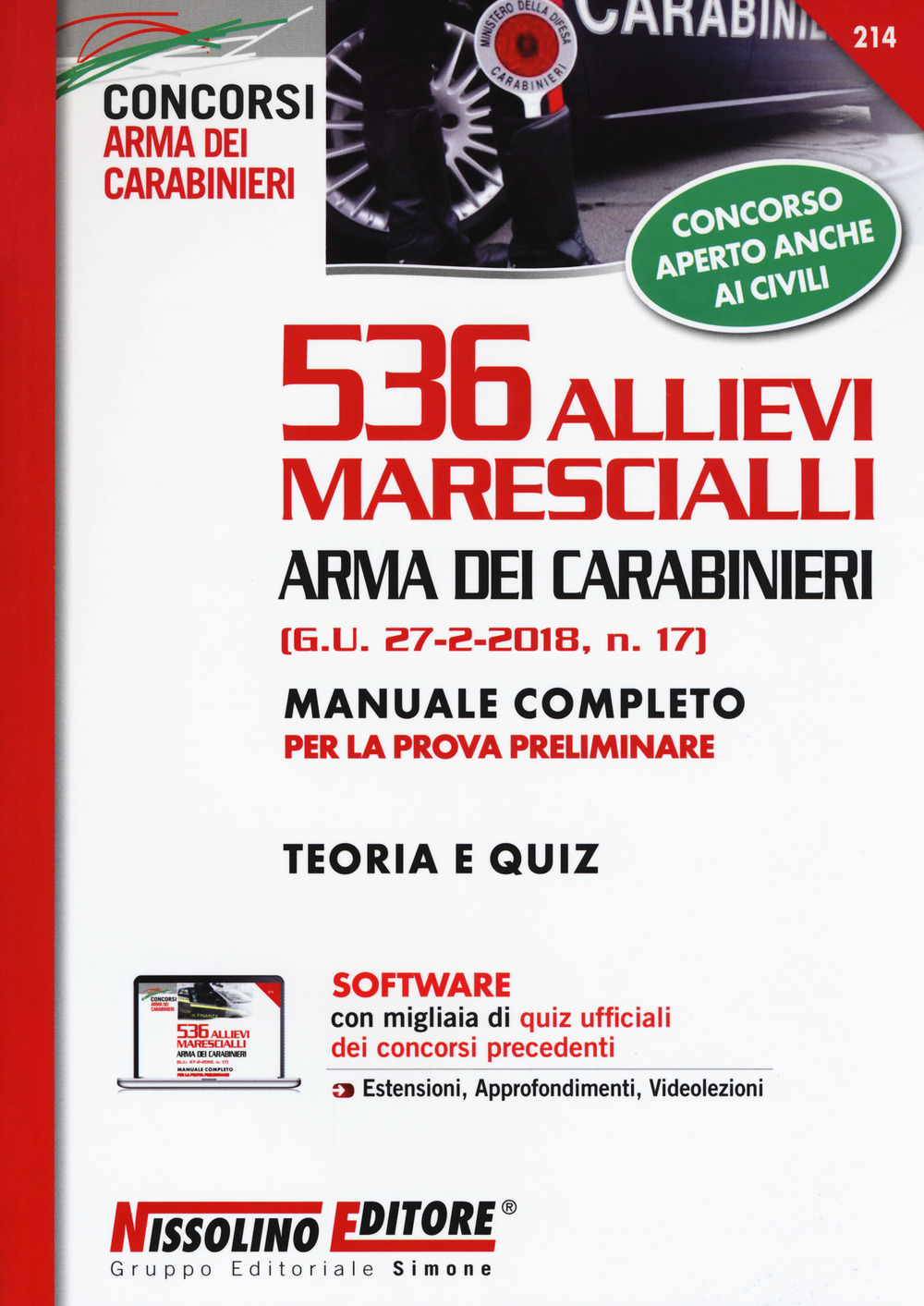 536 allievi marescialli Arma dei carabinieri (G.U. 27-2-2018, n. 17). Manuale completo per la prova preliminare. Teoria e quiz