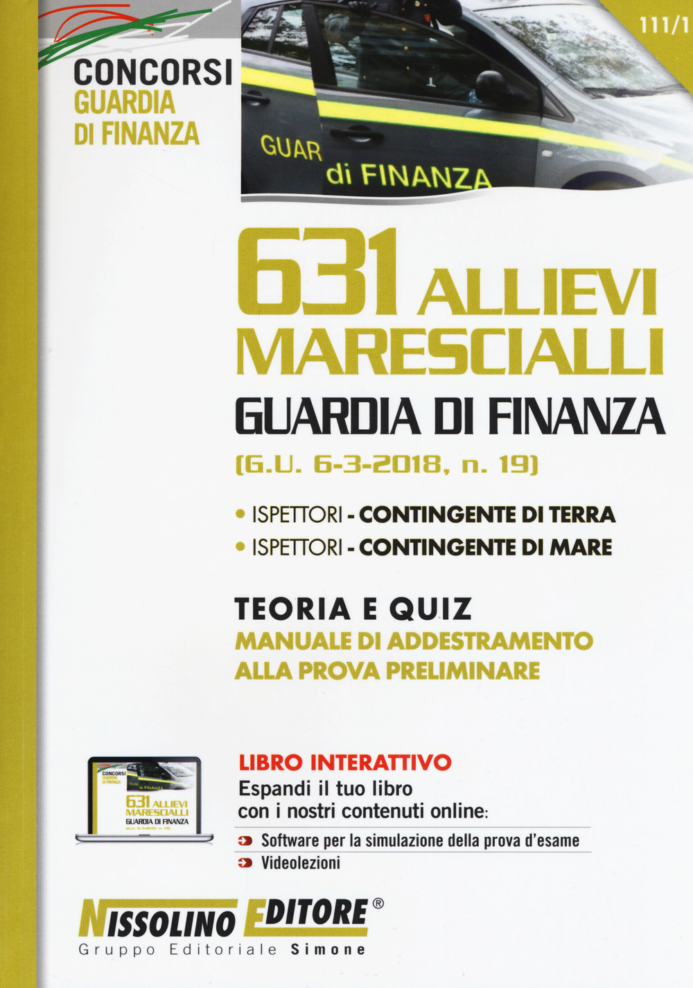 631 allievi marescialli Guardia di Finanza. Teoria e quiz. Manuale di addestramento alla prova preliminare