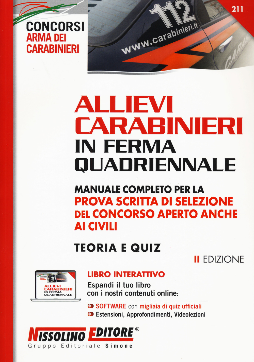 Allievi carabinieri in ferma quadriennale. Manuale completo per la prova scritta di selezione del concorso aperto anche ai civili. Teoria e quiz