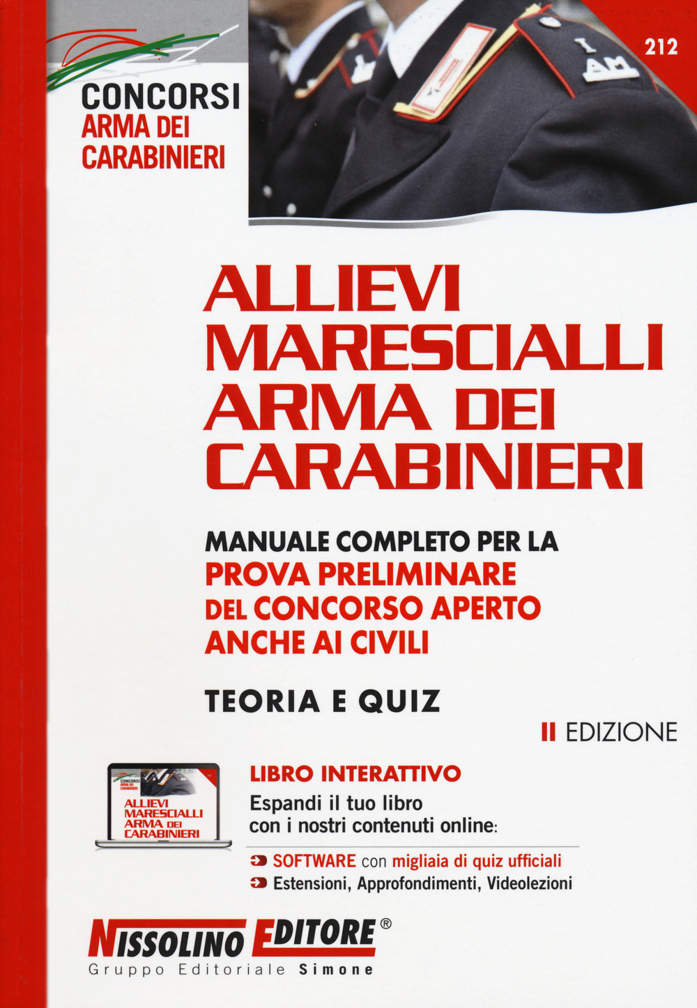 Allievi Marescialli Arma dei Carabinieri. Manuale completo per la prova preliminare del concorso aperto anche ai civili. Teoria e quiz