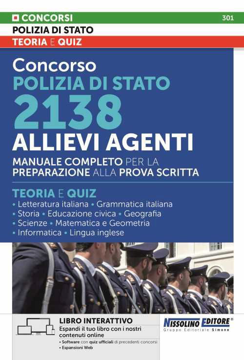 Concorso polizia di Stato 2138 allievi agenti. Manuale completo per la preparazione alla prova scritta