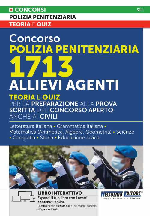 Concorso Polizia Penitenziaria 1713 Allievi Agenti. Teoria e quiz per la preparazione alla prova scritta del concorso aperto anche ai civili