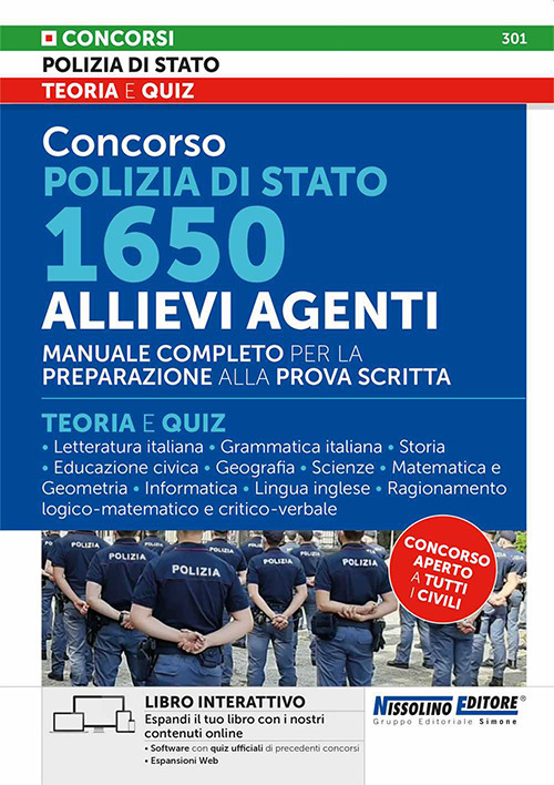 Concorso Polizia di Stato 1650 allievi agenti. Manuale completo per la preparazione alla prova scritta. Teoria e quiz