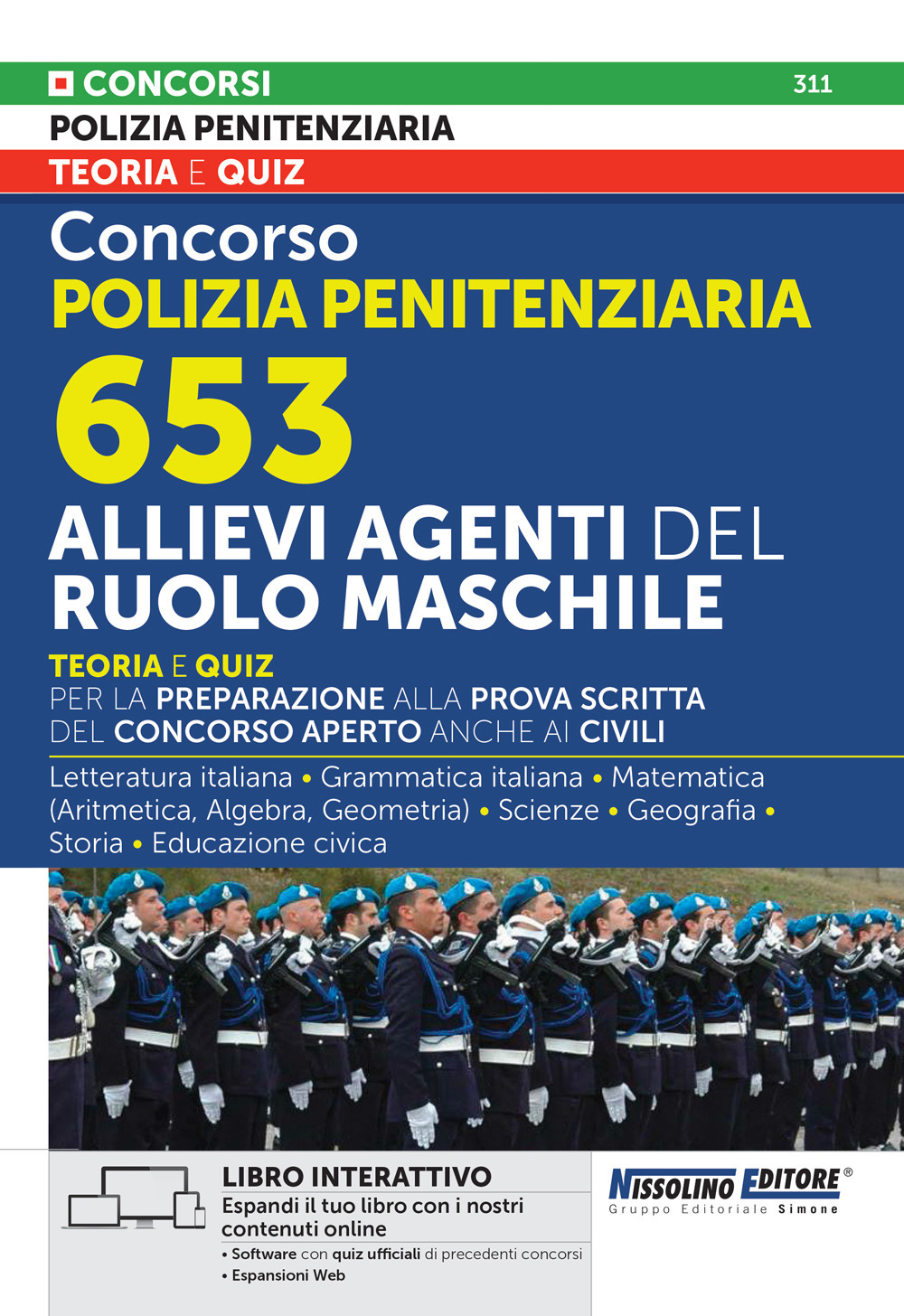 Concorso polizia penitenziaria 653 allievi agenti del ruolo maschile. Teoria e quiz. Libro interattivo