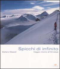 Spicchi di infinito. Viaggio intorno all'Himalaya
