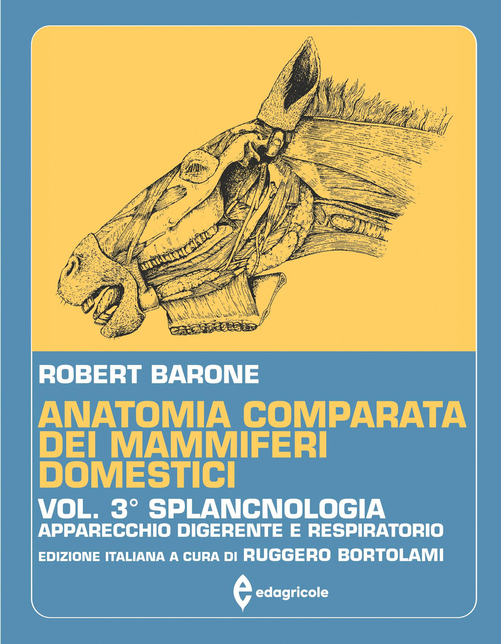 Anatomia comparata dei mammiferi domestici. Vol. 3: Splancnologia (Apparecchio digerente e respiratorio)