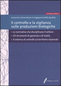 Il controllo e la vigilanza sulle produzioni biologiche