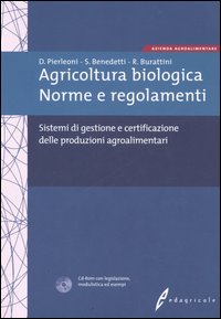 Agricoltura biologica. Norme e regolamenti. Sistemi di gestione e certificazione delle produzioni agroalimentari