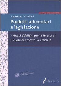 Prodotti alimentari e legislazione. Obblighi per le imprese e ruolo del controllo ufficiale