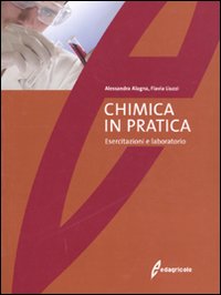Chimica in pratica. Esercitazioni e laboratorio