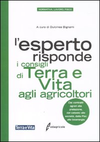 L'esperto risponde. I consigli di terra e vita agli agricoltori