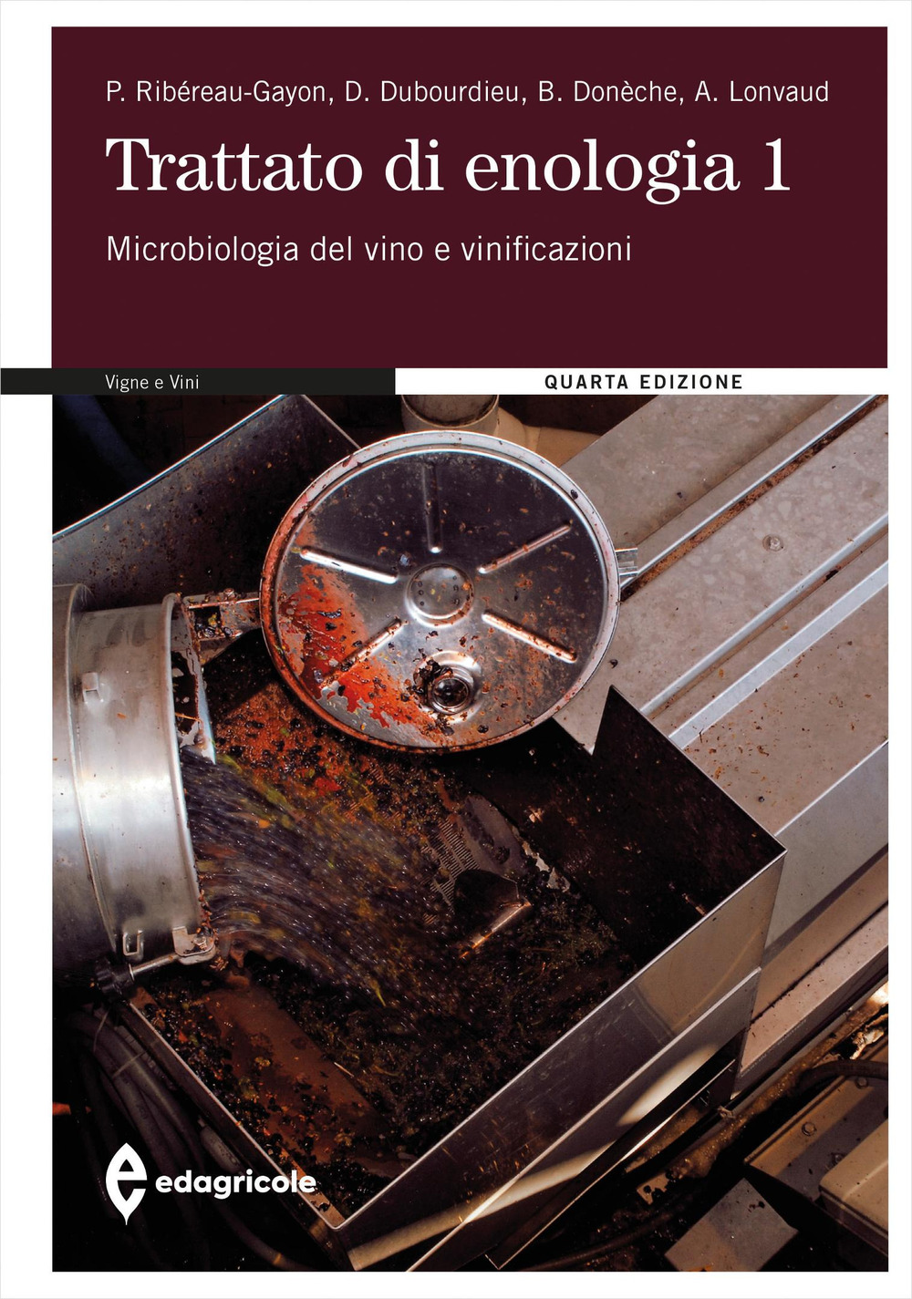 Trattato di enologia. Vol. 1: Microbiologia del vino e vinificazioni