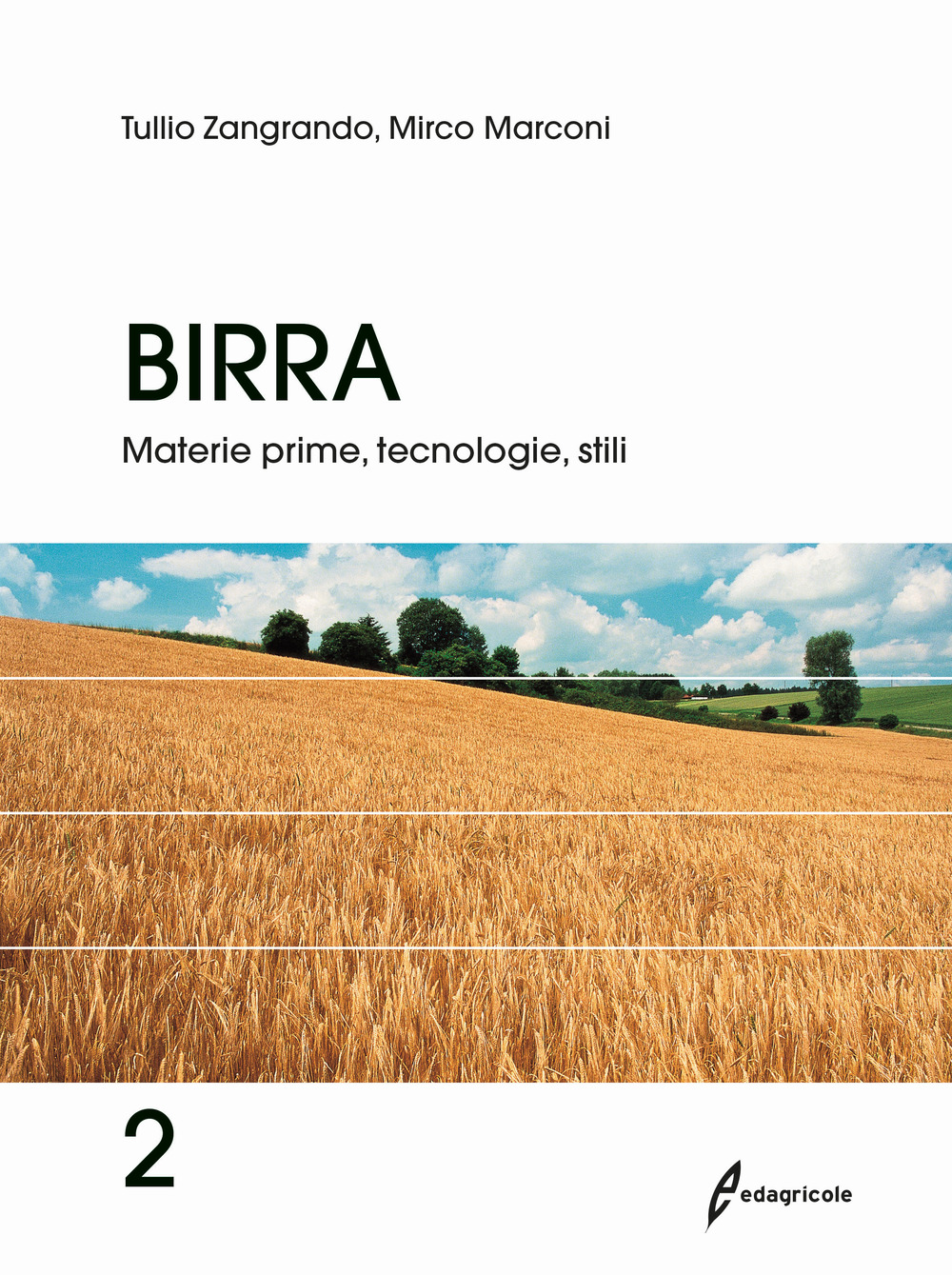 Birra. Vol. 2: Materie prime, tecnologie, stili