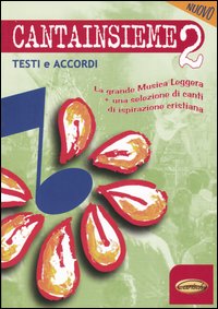 Cantainsieme. Testi e accordi. Vol. 2
