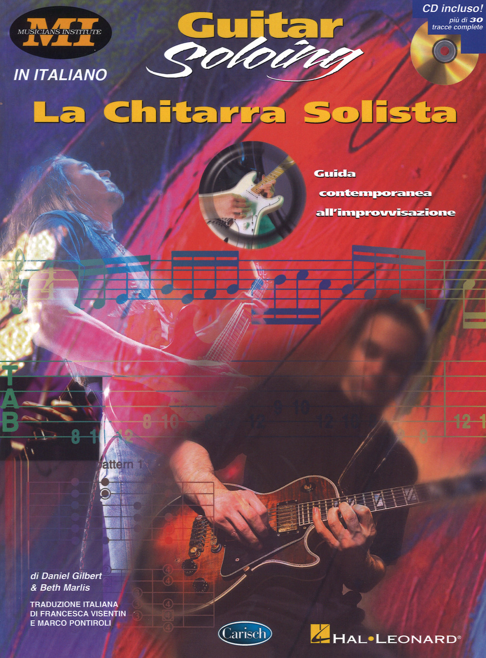La chitarra solista. Guida contemporanea all'improvvisazione. Musicians institute press