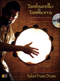 Tamburello & tammorra. Tecniche tradizionali e moderne. Ediz. italiana e inglese