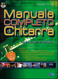Manuale completo di chitarra. Corso per principianti