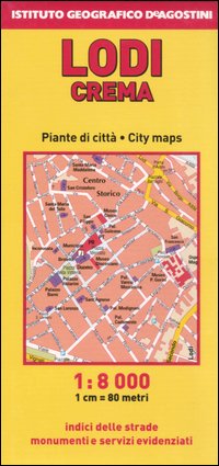 Lodi 1:8.000. Crema 1:6.000