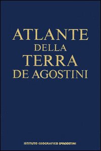 Atlanti della terra: Atlante della terra-Atlante storico del mondo