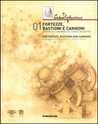 Codex Atlanticus. Fortezze, bastioni e cannoni. Catalogo della mostra (Milano, 10 settembre-2 dicembre 2009). Ediz. italiana e inglese. Vol. 1