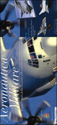 Aeronautica militare. Anima e cuori della nazione-Hearts and soul of the Country