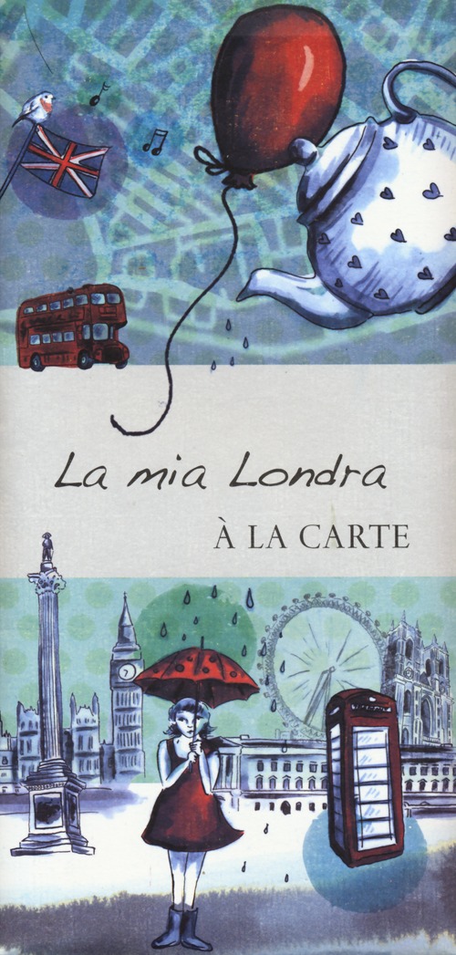 La mia Londra. À la carte