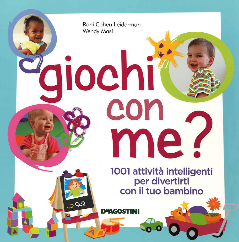Giochi con me? 1001 attività intelligenti per divertirti con il tuo bambino