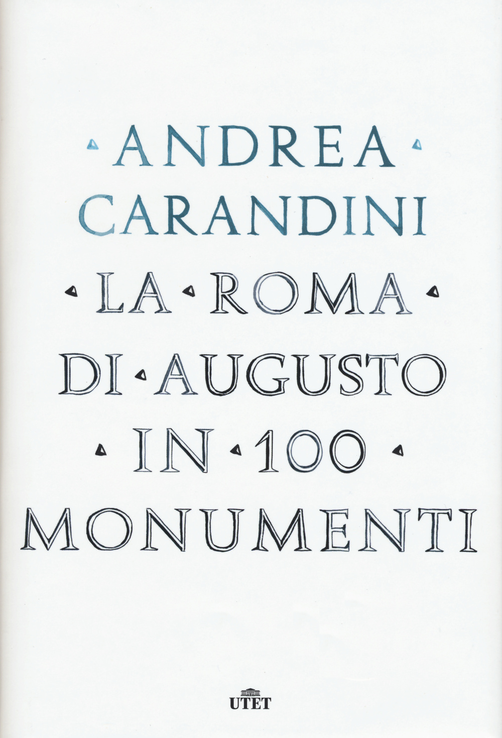 La Roma di Augusto in 100 monumenti