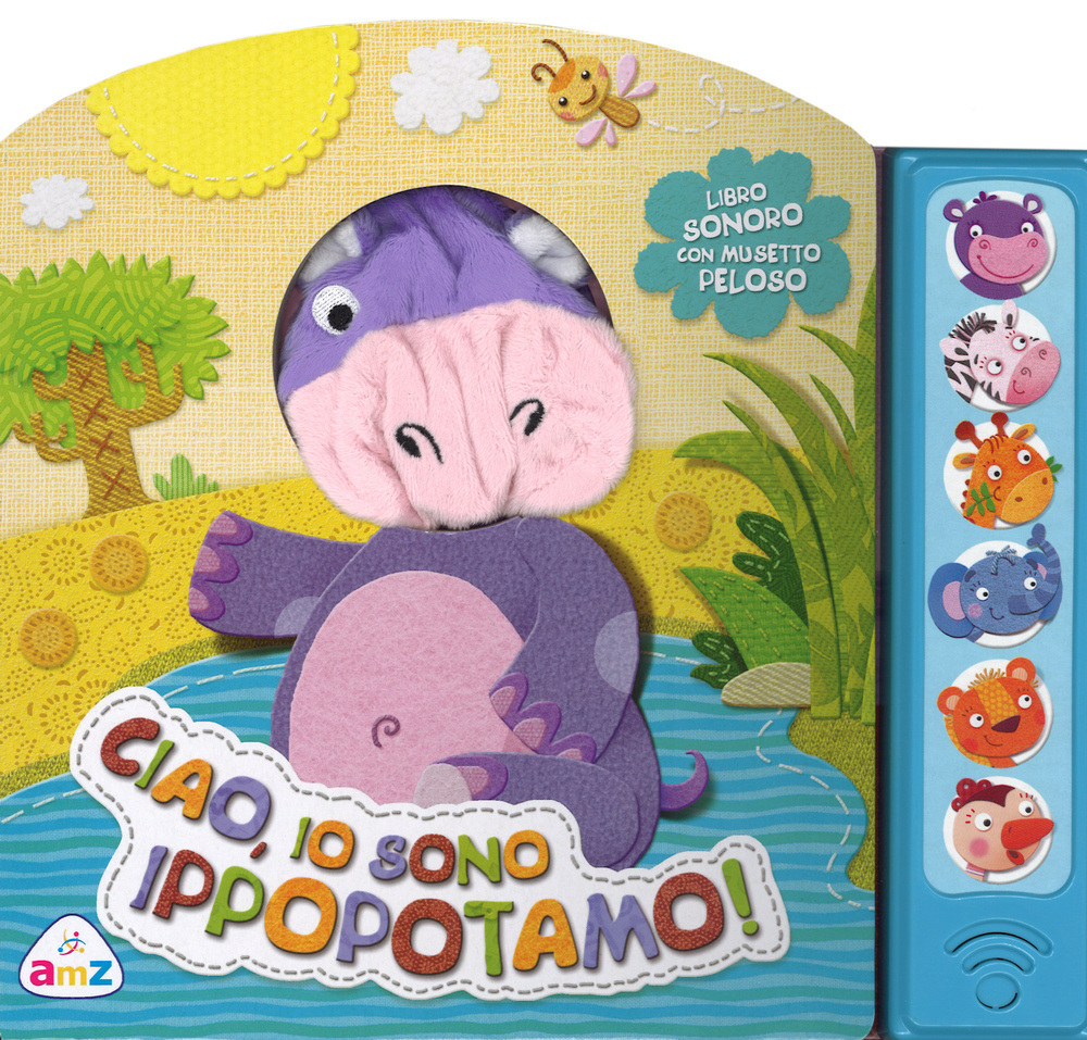 Ciao, io sono ippopotamo! Libro sonoro