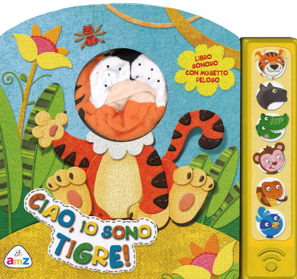 Ciao, io sono tigre! Libro sonoro