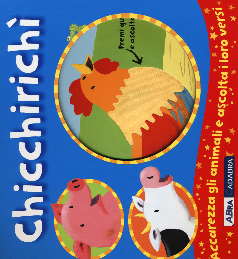 Chicchirichì. Libro sonoro