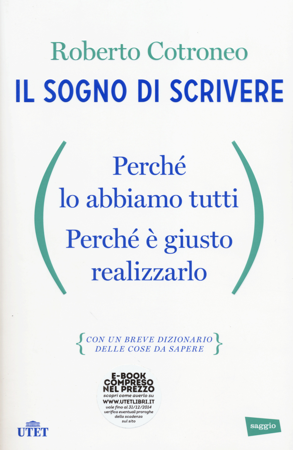 Il sogno di scrivere. Perché lo abbiamo tutti. Perché è giusto realizzarlo