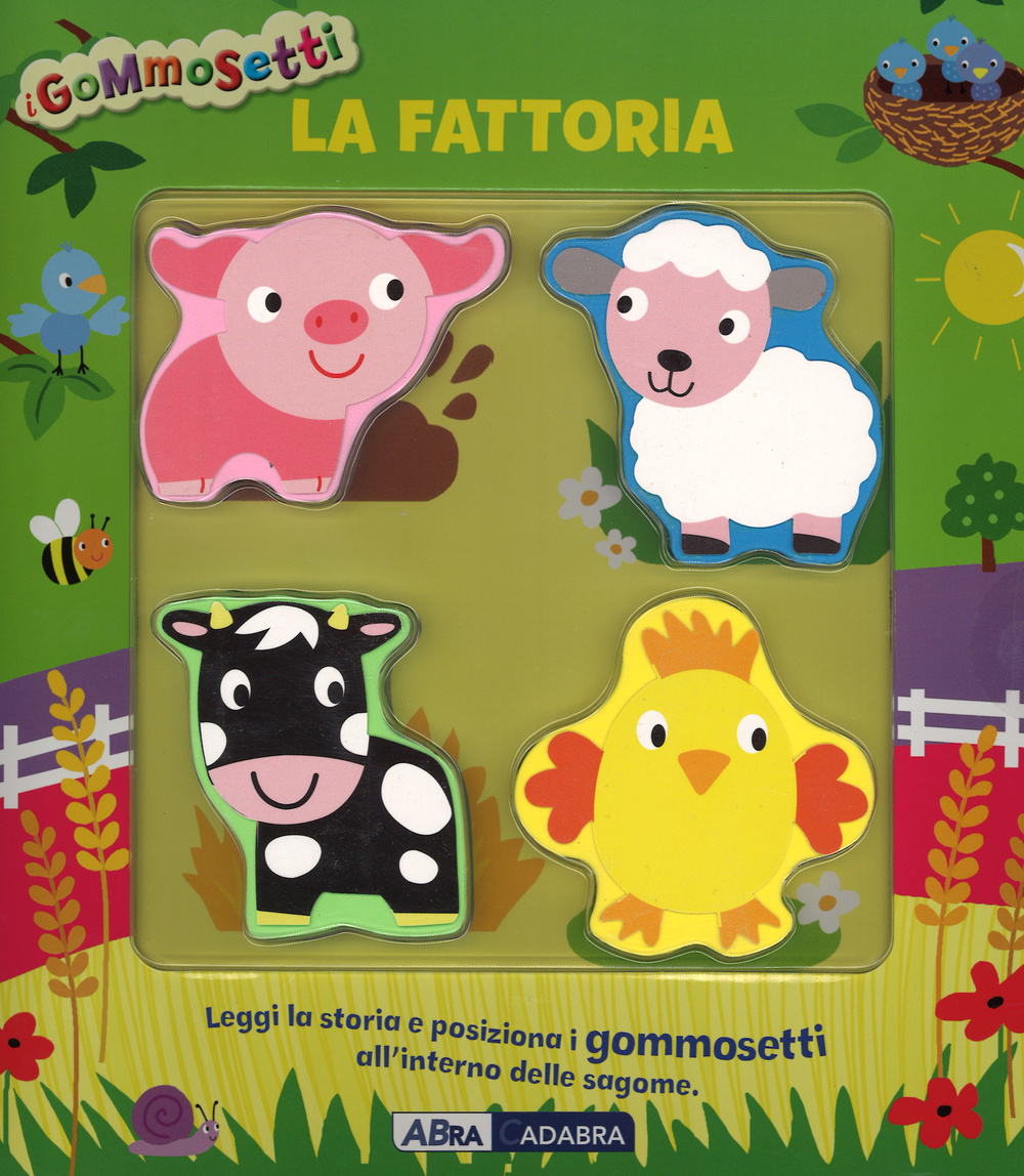 La fattoria. I gommosetti