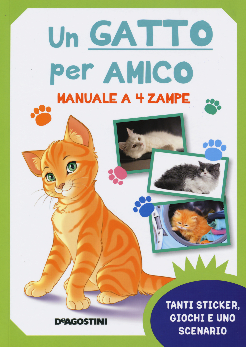 Un gatto per amico. Manuale a 4 zampe. Con adesivi