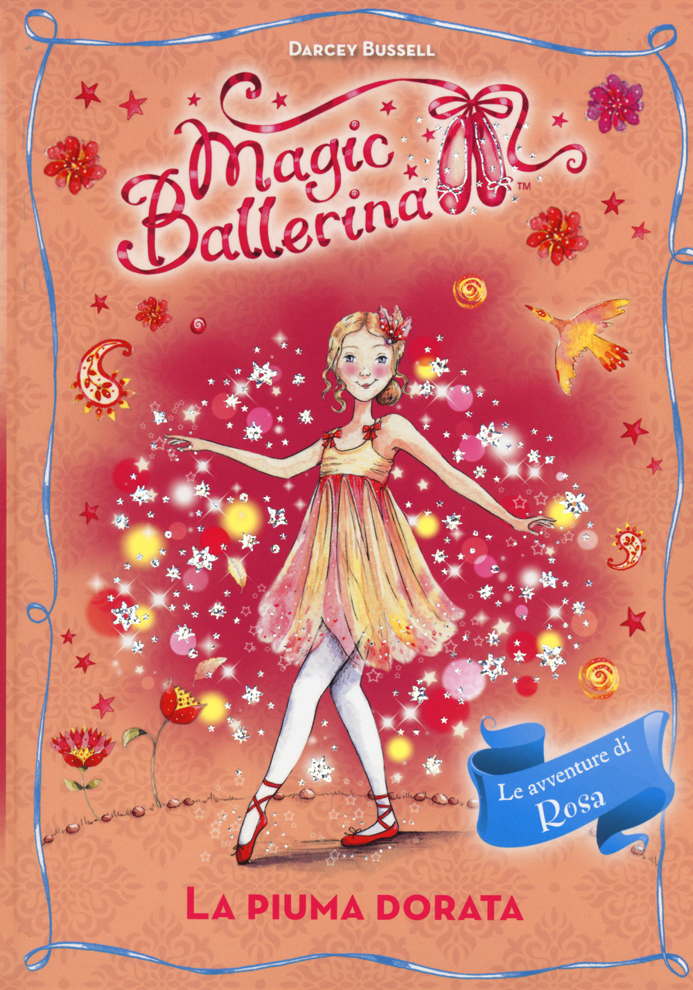 La piuma dorata. Le avventure di Rosa. Magic ballerina. Vol. 8