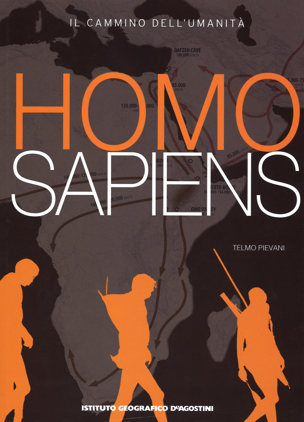 Homo sapiens. Il cammino dell'umanità