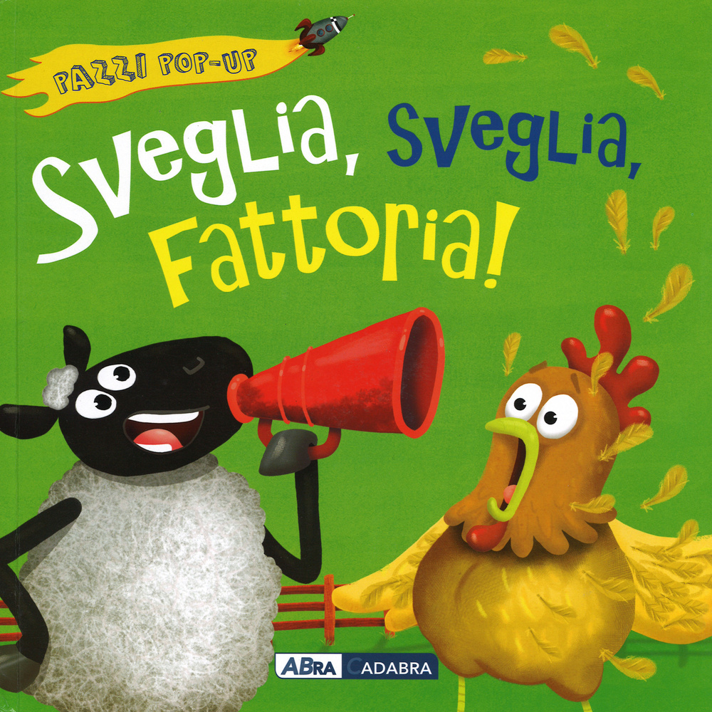 Sveglia, sveglia, fattoria! Libro pop-up