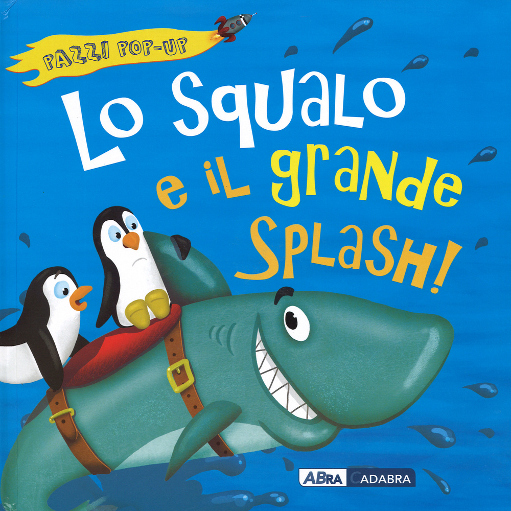 Lo squalo e il grande splash! Libro pop-up
