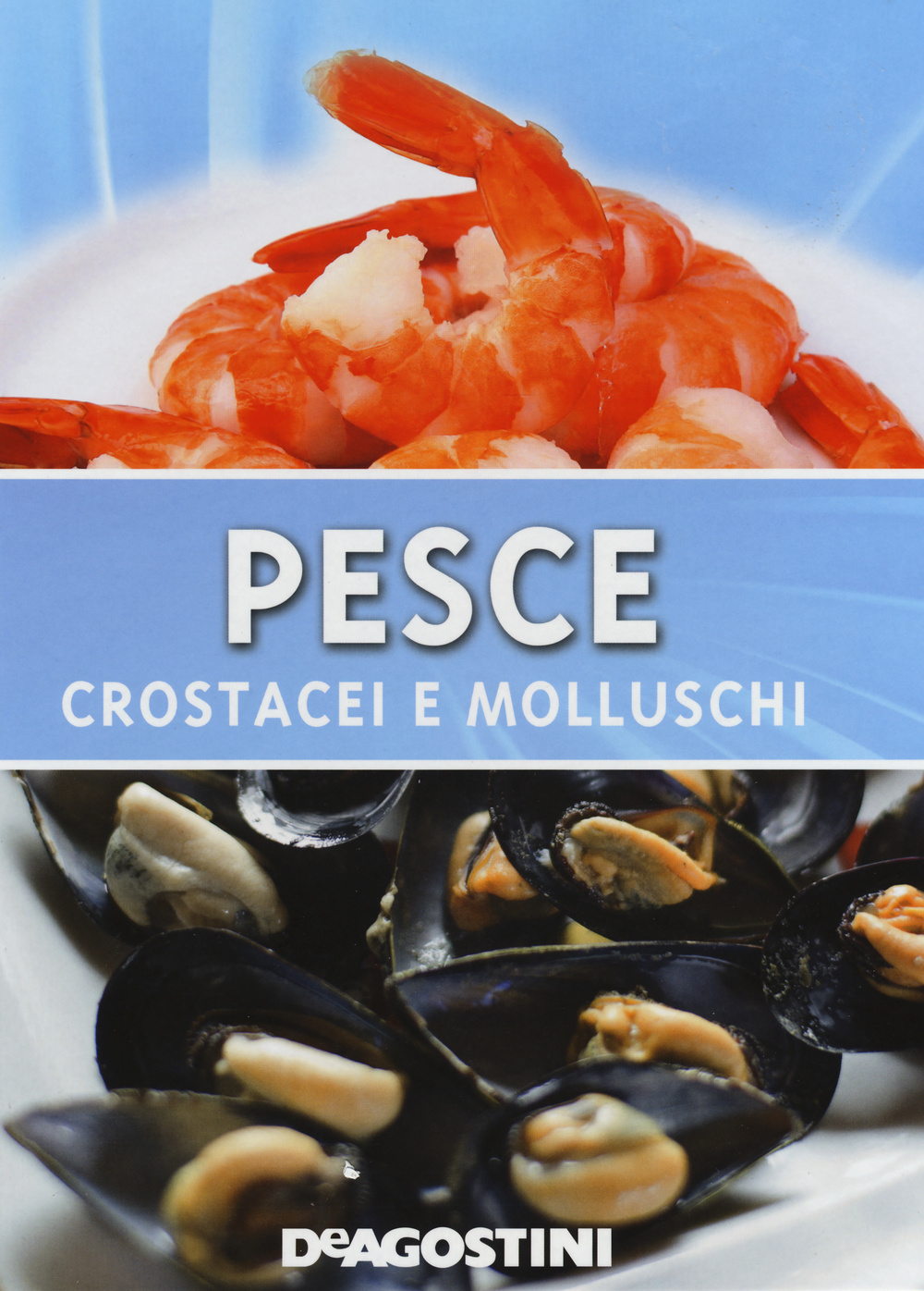 Pesce. Crostacei e molluschi