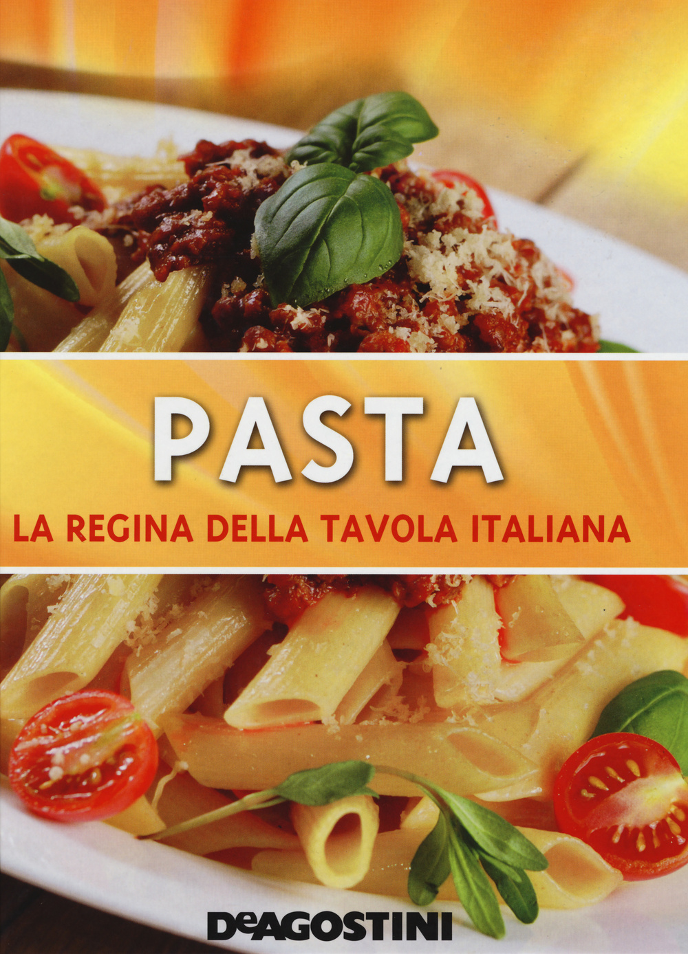 Pasta. La regina della tavola italiana