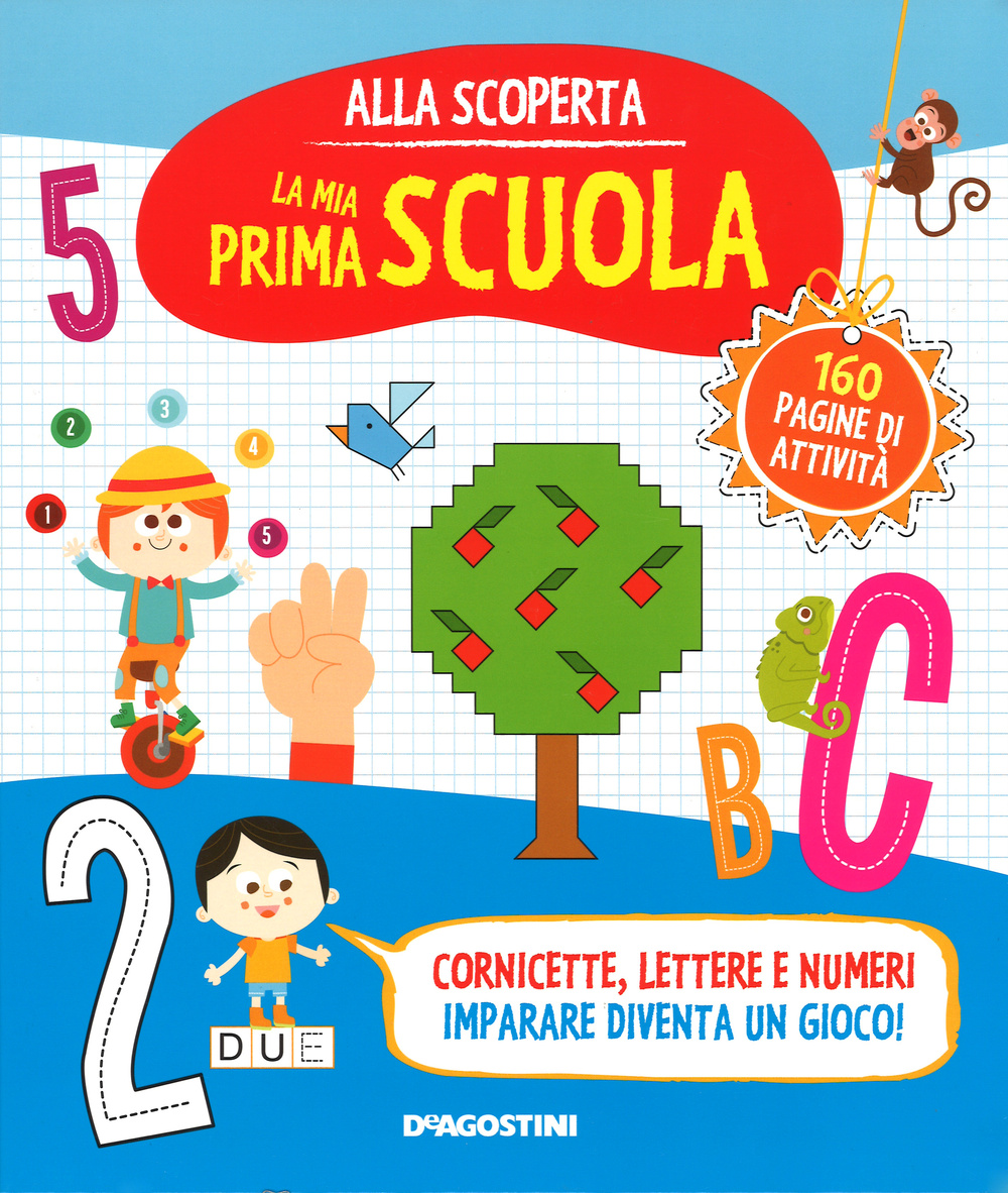 Alla scoperta. La mia prima scuola