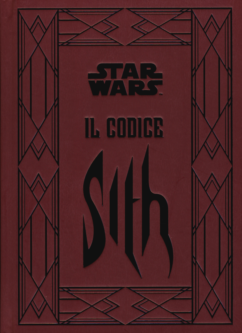 Il codice Sith. I segreti del lato oscuro della forza. Star Wars