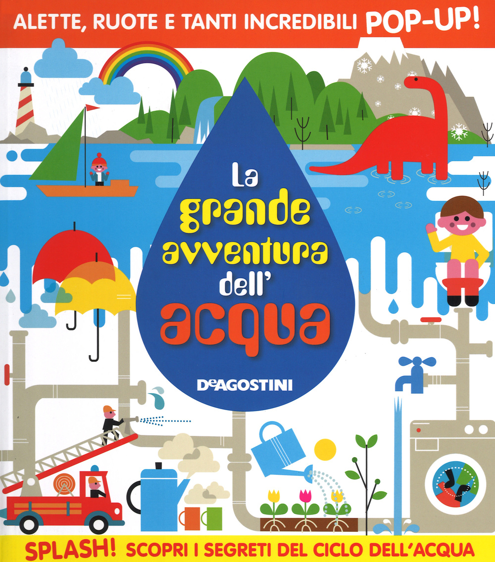 La grande avventura dell'acqua. Libro pop-up