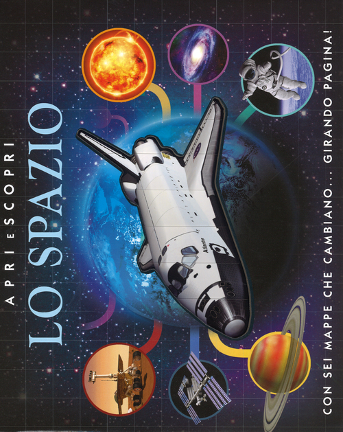 Lo spazio. Apri e scopri