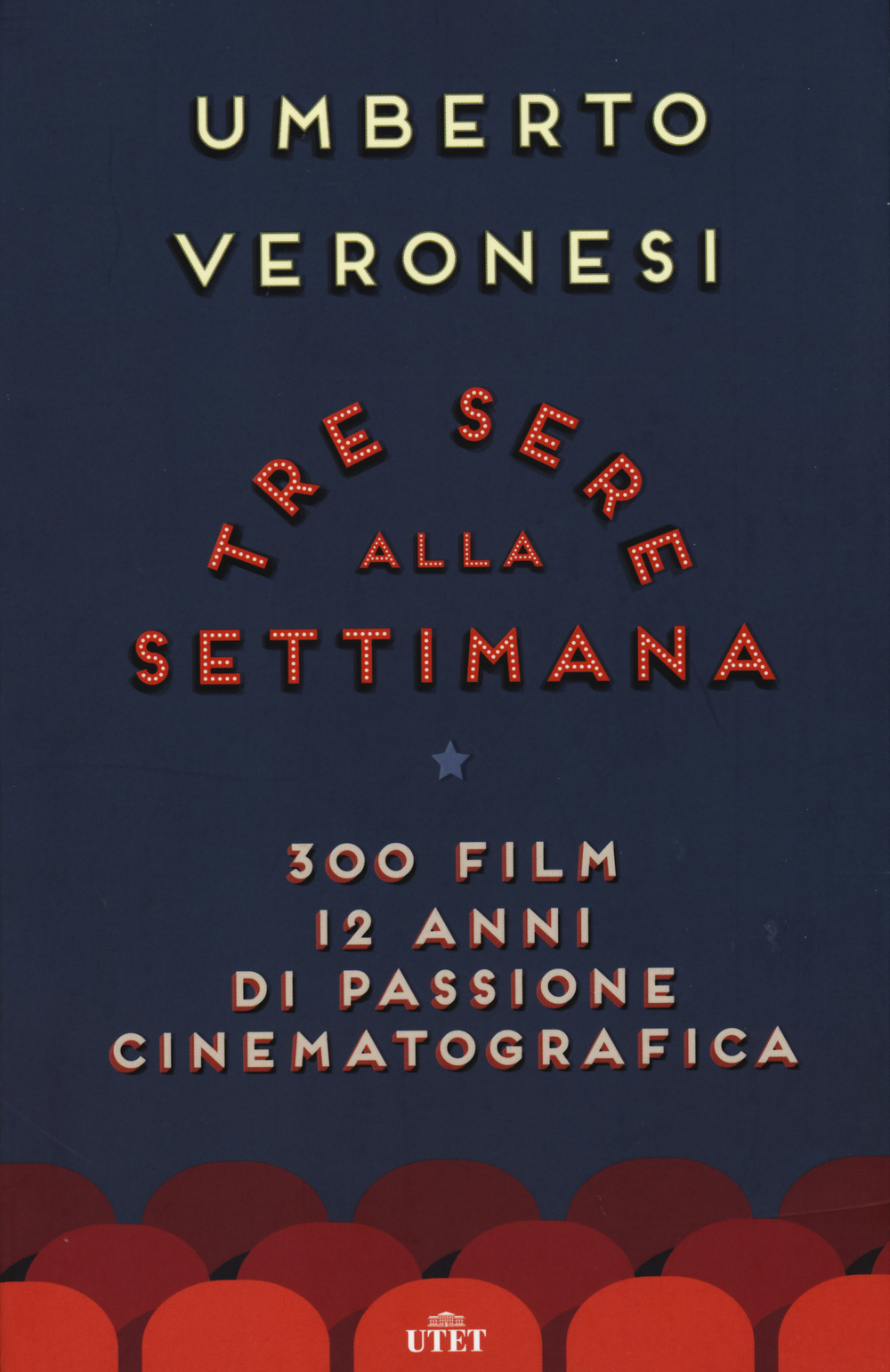 Tre sere alla settimana. 300 film, 12 anni di passione cinematografica