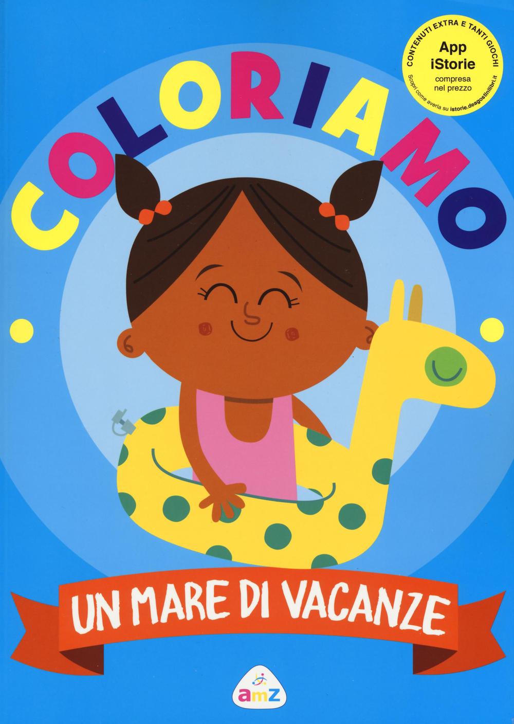 Un mare di vacanze. Coloriamo. Con App per tablet e smartphone