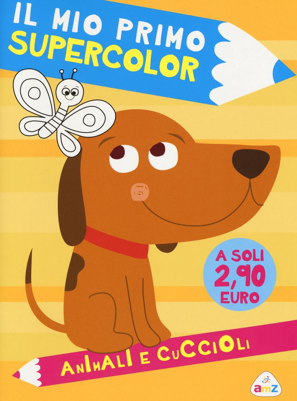 Animali e cuccioli. Il mio primo supercolor