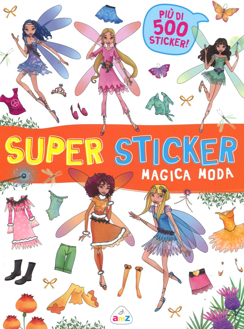 Magica moda. Super sticker. Con adesivi